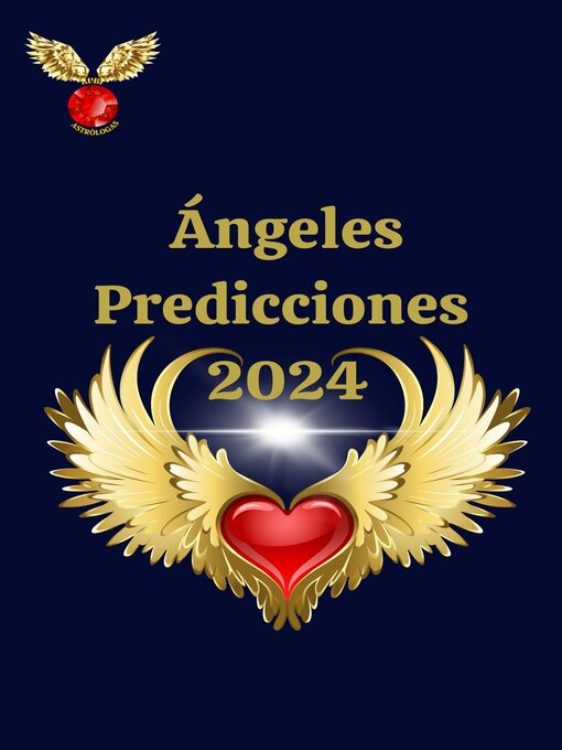 Title details for Ángeles Predicciones  2024 by Rubi Astrólogas - Available
